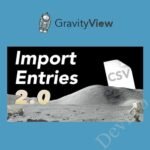 GravityView - Gravity Forms Import Entries