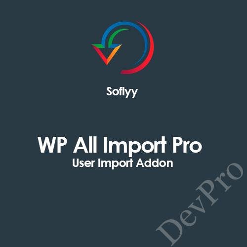 Soflyy-WP-All-Import-Pro-User-Import-Addon Soflyy-WP-All-Import-Pro-User-Import-Addon